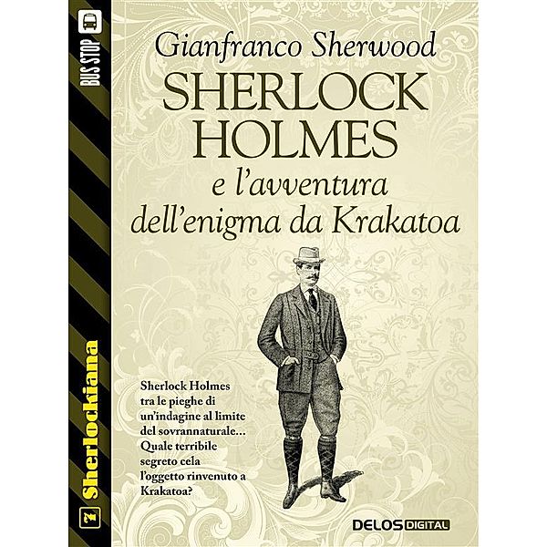 Sherlock Holmes e l'avventura dell'enigma da Krakatoa / Sherlockiana Bd.7, Gianfranco Sherwood