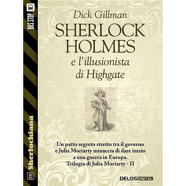 Sherlock Holmes e l'illusionista di Highgate / Sherlockiana, Dick Gillman