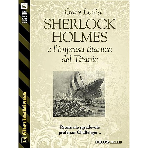 Sherlock Holmes e l'impresa titanica del Titanic / Sherlockiana, Gary Lovisi
