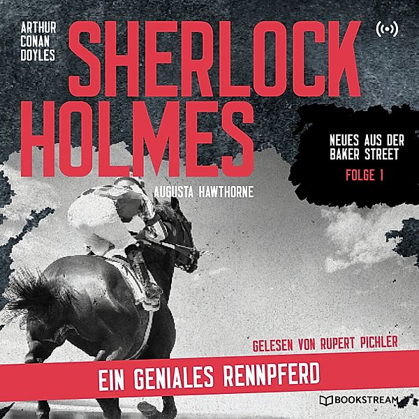 Sherlock Holmes: Ein geniales Rennpferd, Arthur Conan Doyle, Augusta Hawthorne