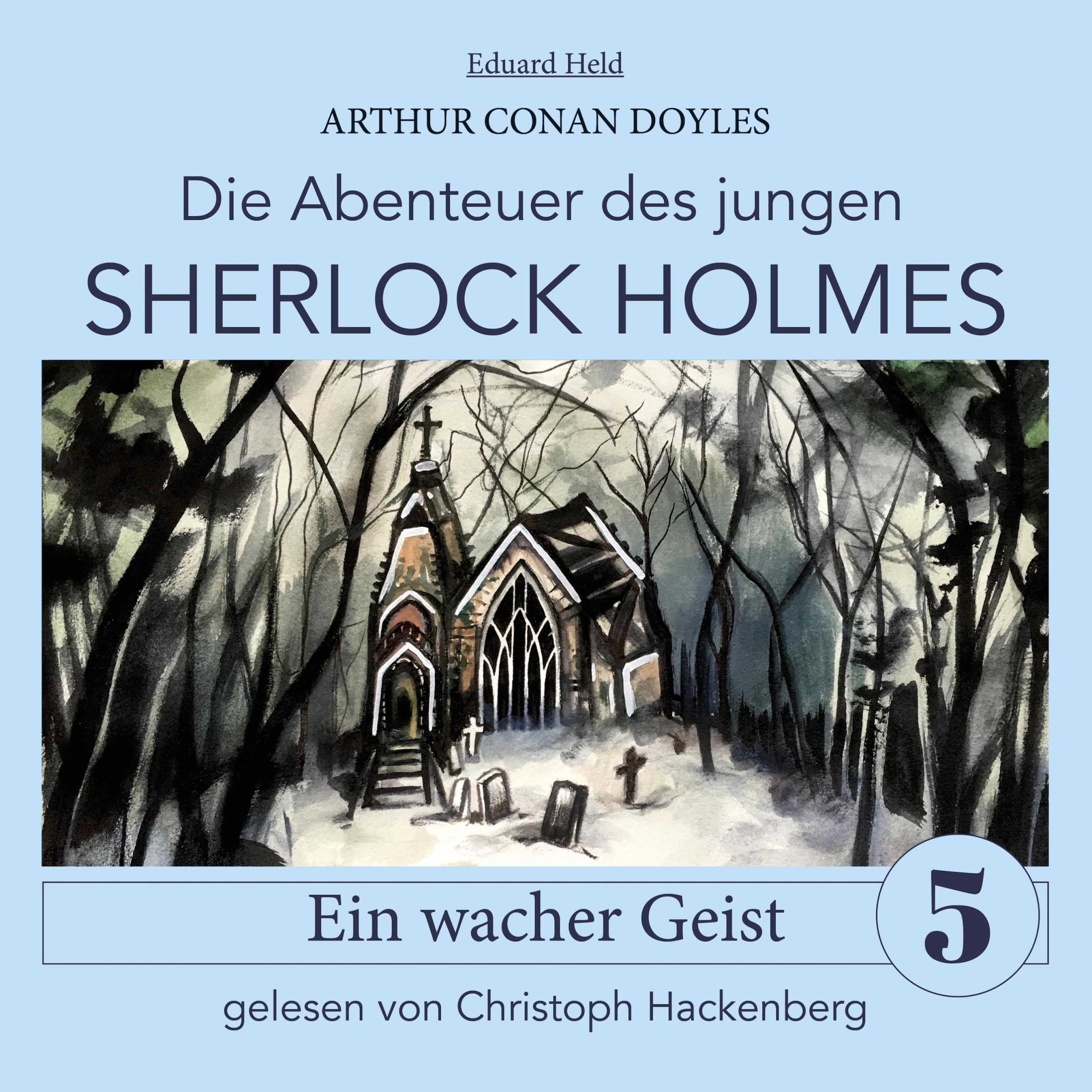 Sherlock Holmes Ein Wacher Geist Die Abenteuer Des Jungen Sherlock Holmes Folge 5 Ungekurzt Horbuch Download