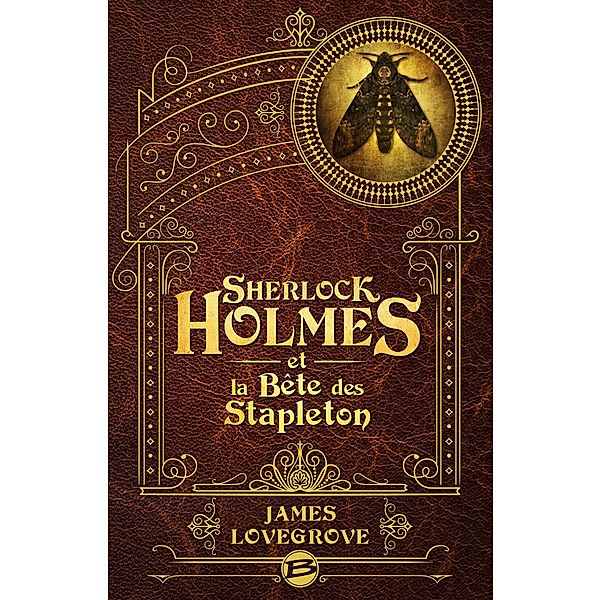 Sherlock Holmes et la Bête des Stapleton / Steampunk, James Lovegrove