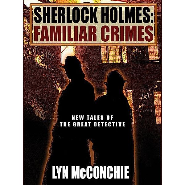 Sherlock Holmes: Familiar Crimes / Wildside Press, Lyn Mcconchie