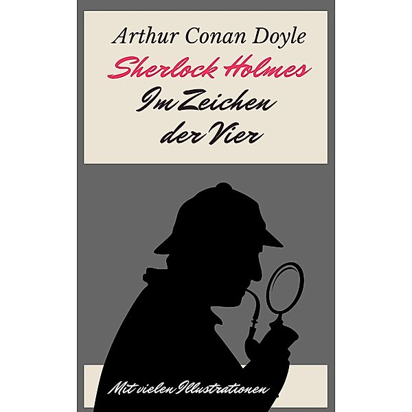 Sherlock Holmes - Im Zeichen der Vier, Arthur Conan Doyle