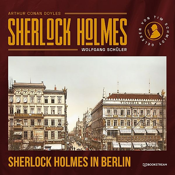 Sherlock Holmes in Berlin, Arthur Conan Doyle, Wolfgang Schüler