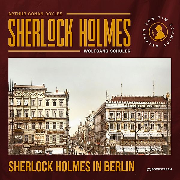 Sherlock Holmes in Berlin, Sir Arthur Conan Doyle, Wolfgang Schüler