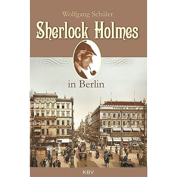 Sherlock Holmes in Berlin, Wolfgang Schüler