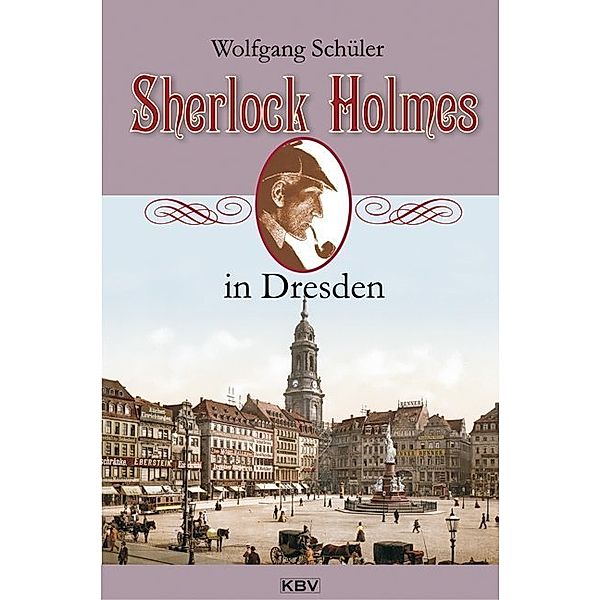 Sherlock Holmes in Dresden, Wolfgang Schüler