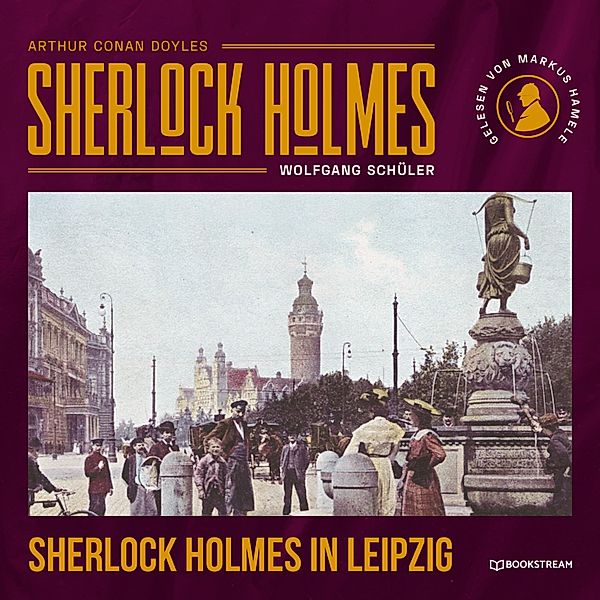Sherlock Holmes in Leipzig, Sir Arthur Conan Doyle, Wolfgang Schüler