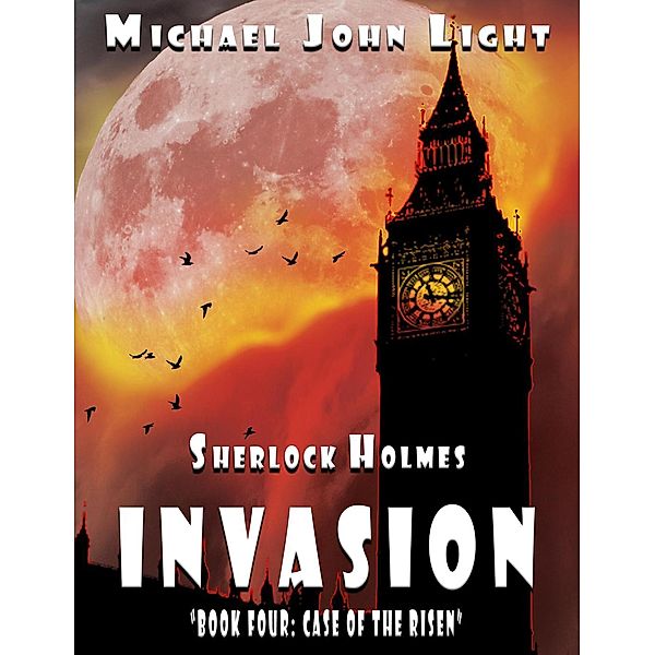 Sherlock Holmes, Invasion, Michael John Light