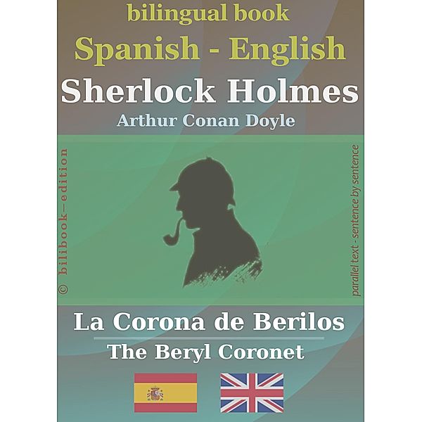 Sherlock Holmes - La Corona de Berilos, Spanish-English (bilibook) / bilibook, A. C. Doyle