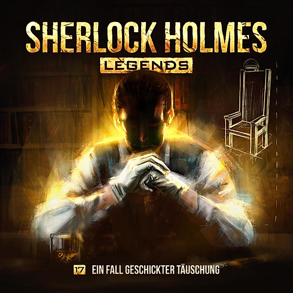 Sherlock Holmes Legends - 17 - Ein Fall geschickter Täuschung, Eric Zerm