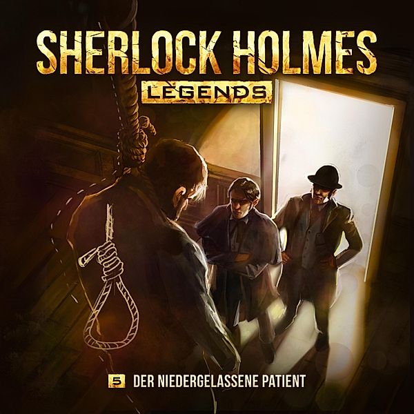 Sherlock Holmes Legends - 5 - Der niedergelassene Patient, Eric Zerm