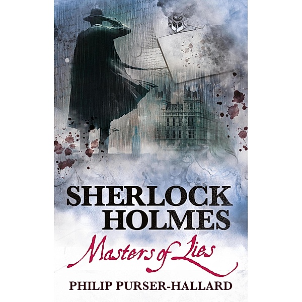 Sherlock Holmes - Masters of Lies, Philip Purser-Hallard