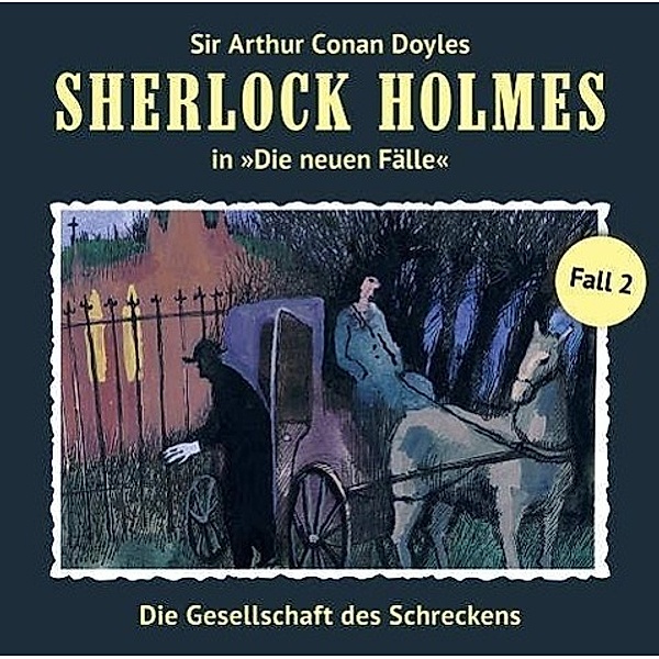 Sherlock Holmes - Neue Fälle - 2 - Die Gesellschaft des Schreckens, Marc Freund