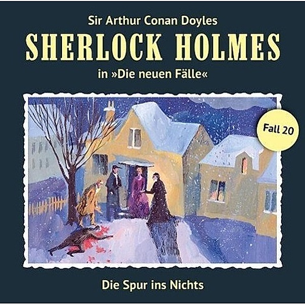 Sherlock Holmes - Neue Fälle - 20 - Die Spur ins Nichts, Marc Freund