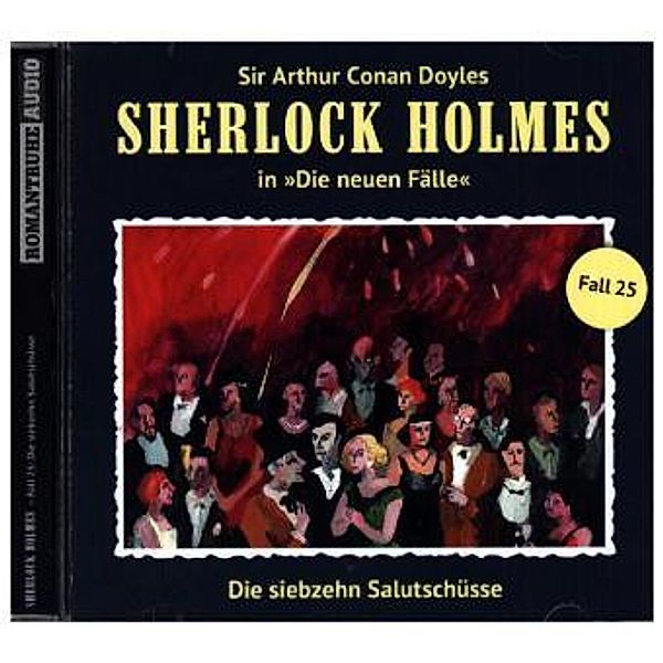 Sherlock Holmes - Neue Fälle - 25 - Die 17 Salutschüsse, Andreas Masuth