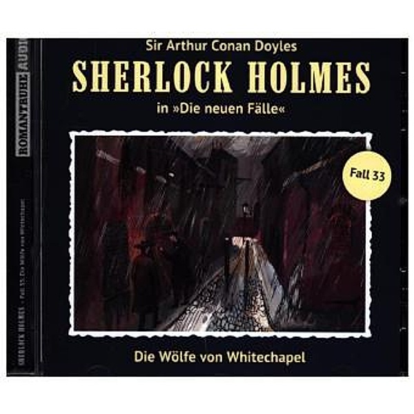 Sherlock Holmes - Neue Fälle - 33 - Die Wölfe von Whitechapel, Sherlock Holmes