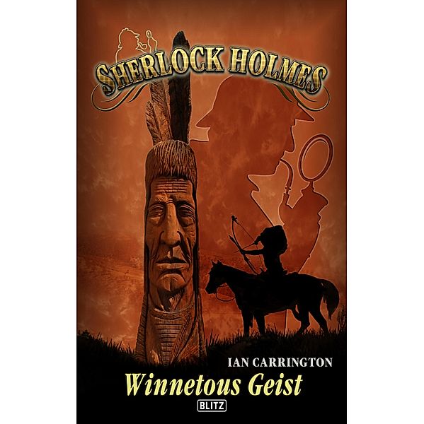 Sherlock Holmes - Neue Fälle 37: Winnetous Geist / Sherlock Holmes - Neue Fälle Bd.37, Ian Carrington