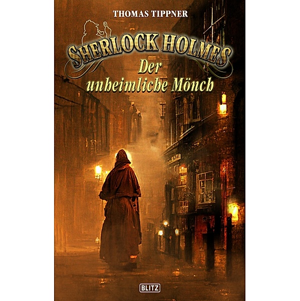 Sherlock Holmes - Neue Fälle 40: Der unheimliche Mönch / Sherlock Holmes - Neue Fälle Bd.40, Thomas Tippner