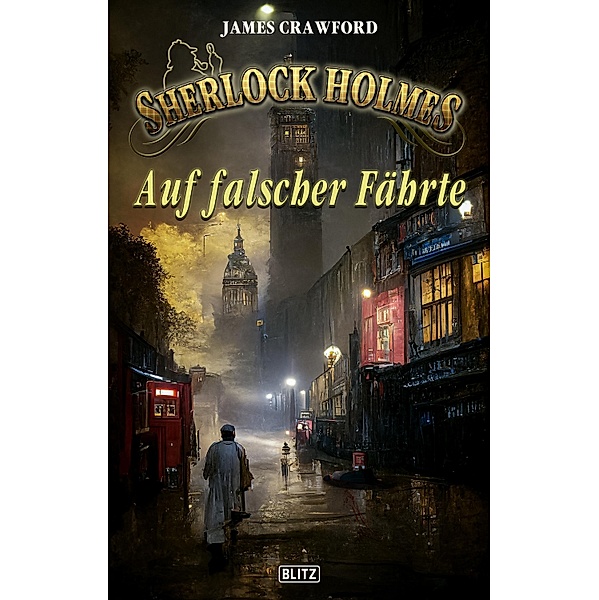Sherlock Holmes - Neue Fälle 42: Auf falscher Fährte / Sherlock Holmes - Neue Fälle Bd.42, James Crawford