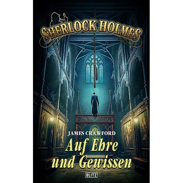 Sherlock Holmes - Neue Fälle 43: Auf Ehre und Gewissen / Sherlock Holmes - Neue Fälle Bd.43, James Crawford