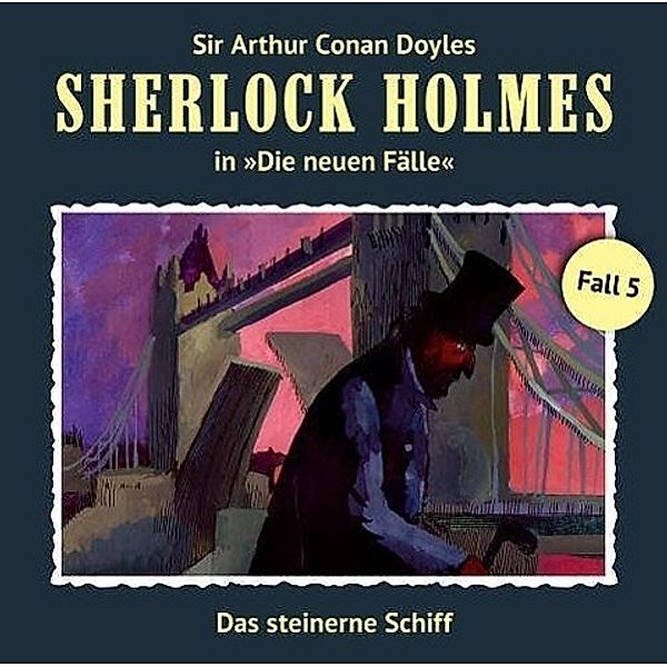 Sherlock Holmes - Neue Fälle - 5 - Das steinerne Schiff, Andreas Masuth, Gerd Naumann