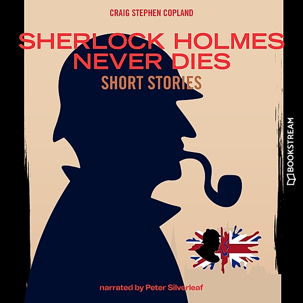 Sherlock Holmes Never Dies, Sir Arthur Conan Doyle, Craig Stephen Copland
