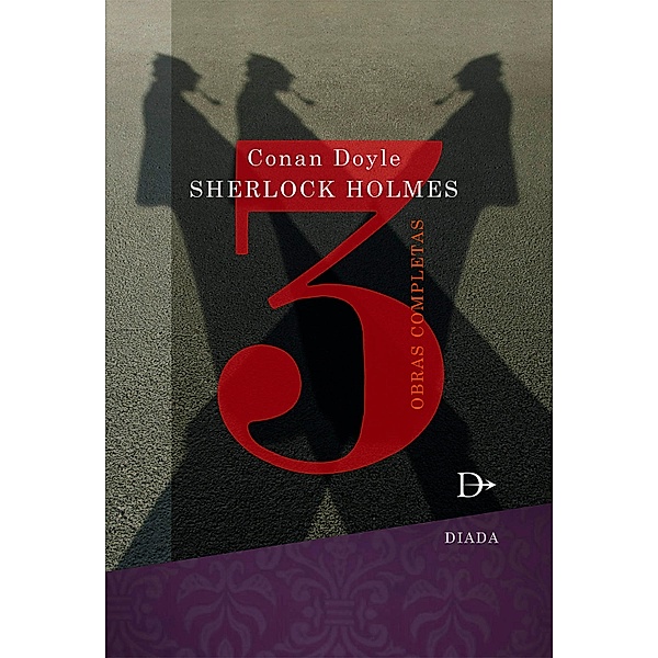Sherlock Holmes obras completas Tomo 3 / Sherlock Holmes Obras Completas Bd.3, Arthur Conan Doyle