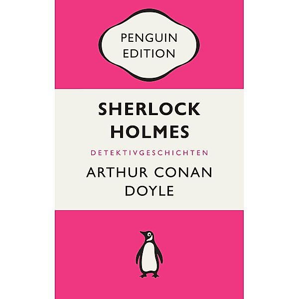 Sherlock Holmes / Penguin Edition Bd.33, Arthur Conan Doyle