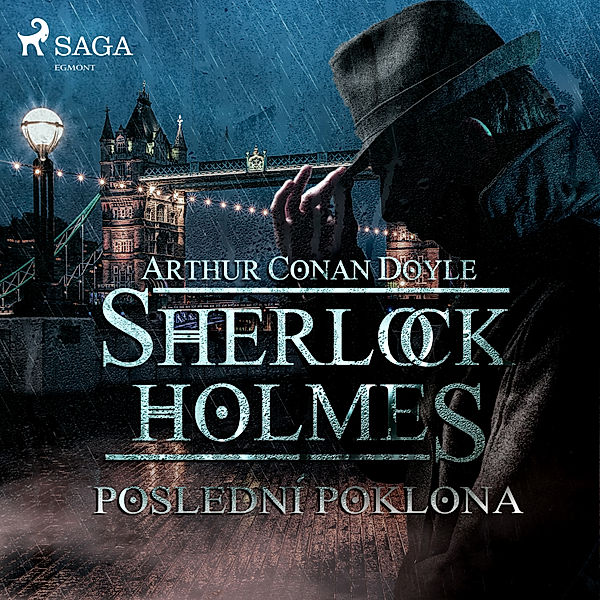 Sherlock Holmes - Poslední poklona, Arthur Conan Doyle