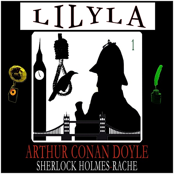Sherlock Holmes: Rache - Wie alles begann 1, Arthur Conan Doyle