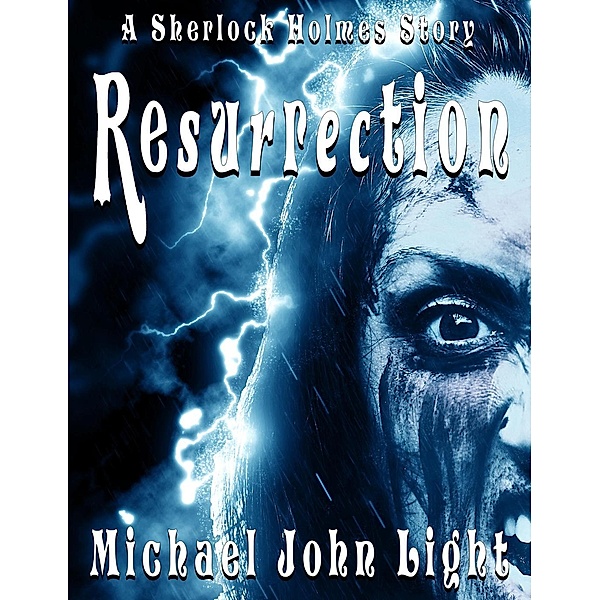 Sherlock Holmes Resurrection, Michael John Light
