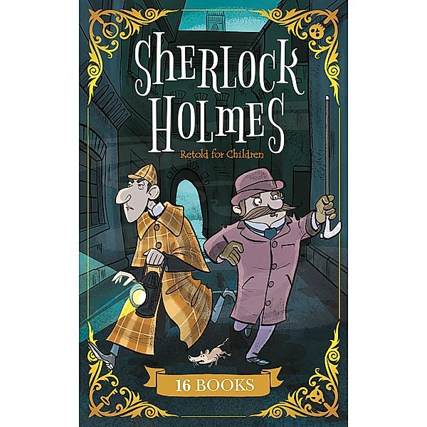 Sherlock Holmes Retold for Children, Alex Woolf