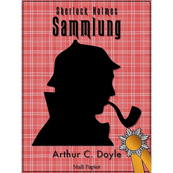 Sherlock Holmes - Sammlung / Krimis bei Null Papier, Arthur Conan Doyle