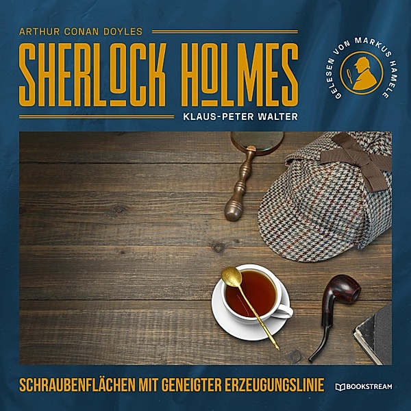 Sherlock Holmes: Schraubenflächen mit geneigter Erzeugungslinie, Arthur Conan Doyle, Klaus-Peter Walter
