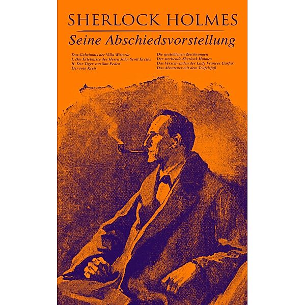 Sherlock Holmes: Seine Abschiedsvorstellung, Arthur Conan Doyle
