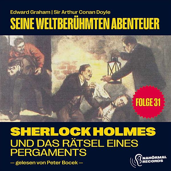 Sherlock Holmes - Seine weltberühmten Abenteuer - 31 - Sherlock Holmes und das Rätsel eines Pergaments (Seine weltberühmten Abenteuer, Folge 31), Sir Arthur Conan Doyle, Edward Graham