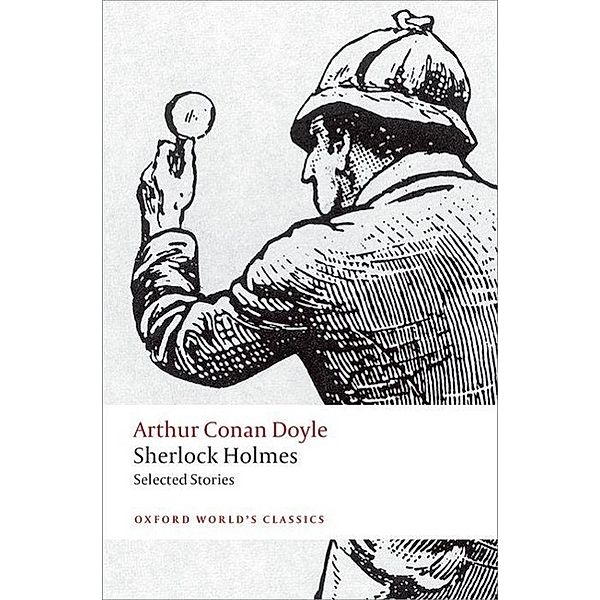 Sherlock Holmes. Selected Stories, Arthur Conan Doyle