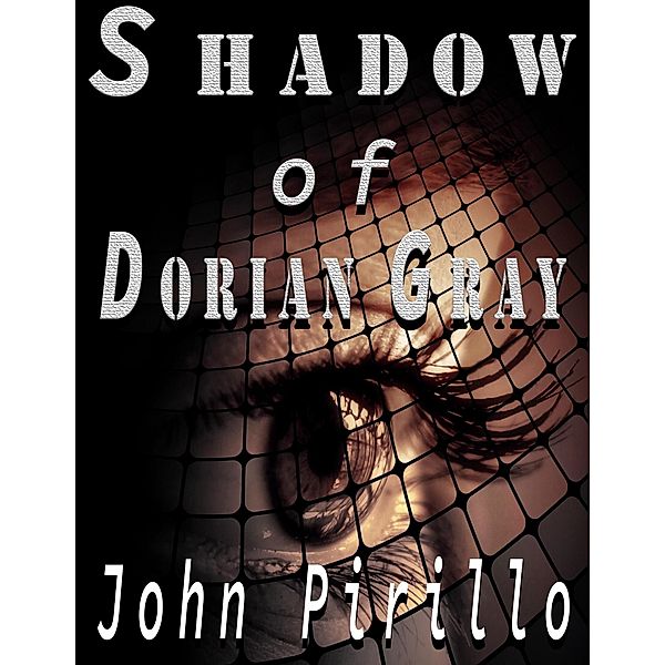 Sherlock Holmes Shadow of Dorian Gray / Sherlock Holmes, John Pirillo