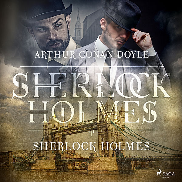 Sherlock Holmes - Sherlock Holmes, Arthur Conan Doyle