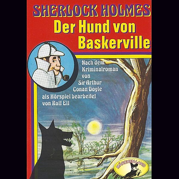 Sherlock Holmes - Sherlock Holmes, Der Hund von Baskerville, Sir Arthur Conan Doyle