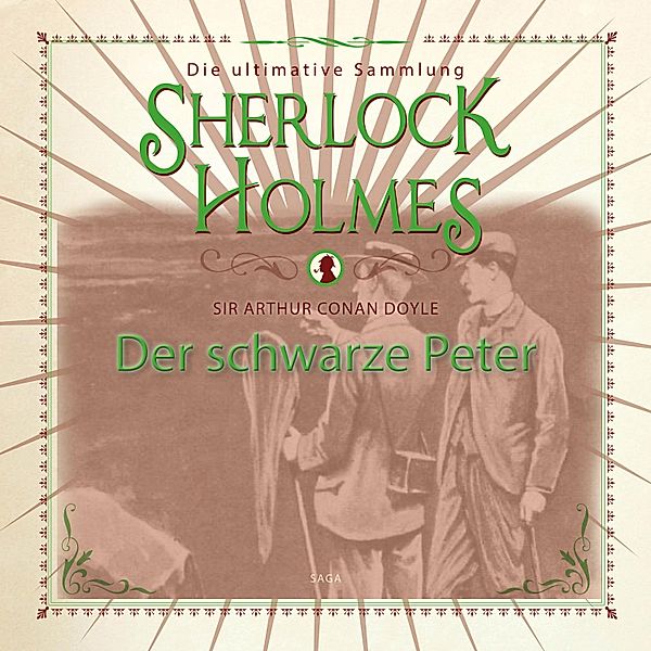 Sherlock Holmes - Sherlock Holmes: Der schwarze Peter - Die ultimative Sammlung, Arthur Conan Doyle