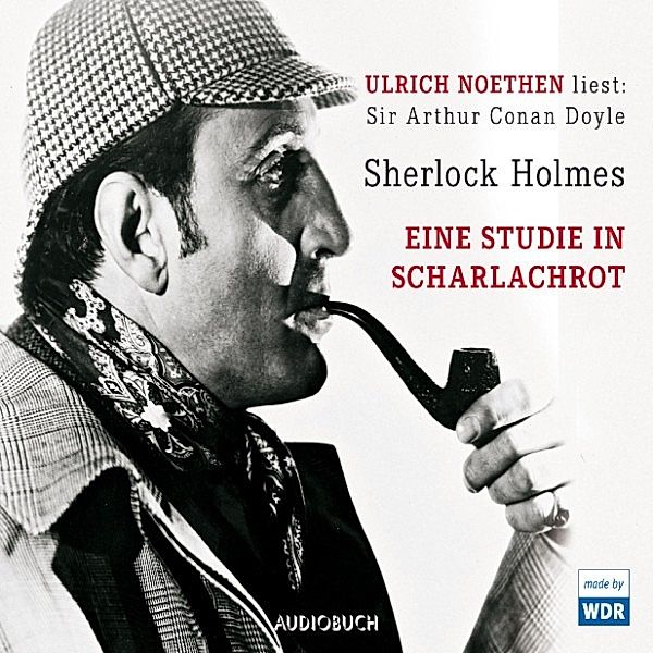 Sherlock Holmes - Sherlock Holmes - Eine Studie in Scharlachrot, Sir Arthur Conan Doyle, Ulrich Noethen