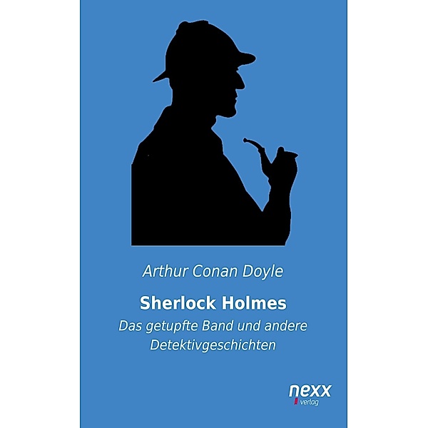 Sherlock Holmes / Sherlock Holmes Reihe Bd.1, Arthur Conan Doyle