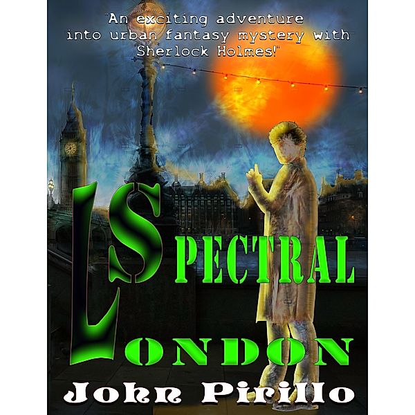 Sherlock Holmes: Spectral London (Sherlock Holmes), John Pirillo