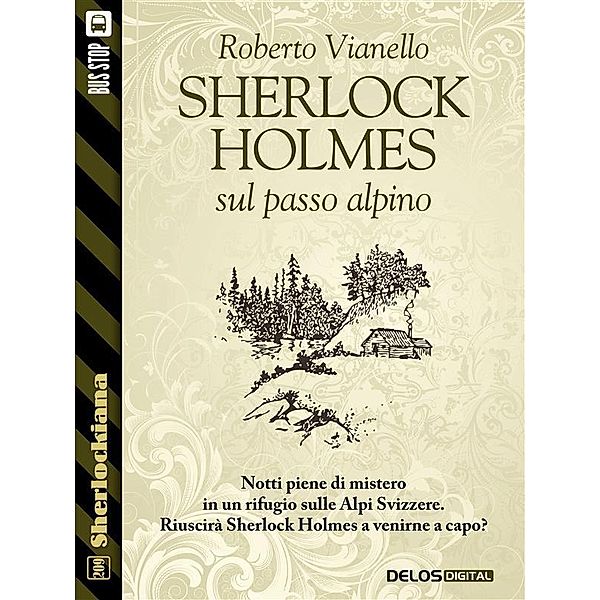 Sherlock Holmes sul passo alpino / Sherlockiana, Roberto Vianello