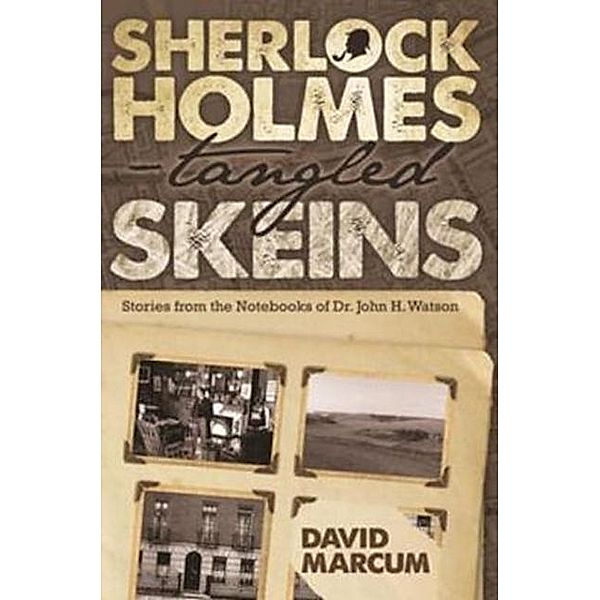 Sherlock Holmes - Tangled Skeins / Andrews UK, David Marcum