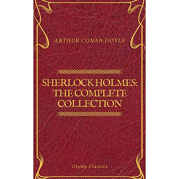 Sherlock Holmes: The Complete Collection (Olymp Classics), Arthur Conan Doyle, Olymp Classics