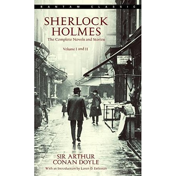 Sherlock Holmes: The Complete Novels and Stories: Volumes I and II, Arthur Conan Doyle